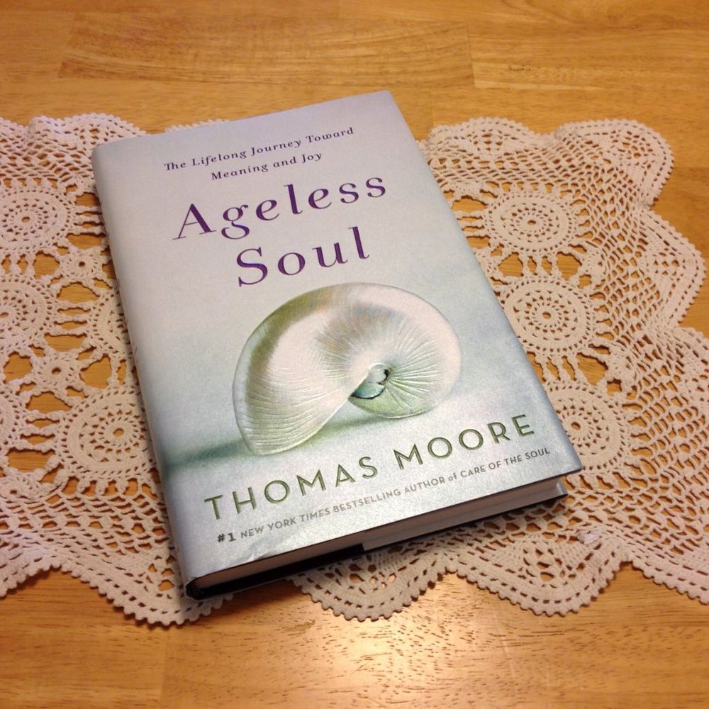 Healthy Meditation on Aging, Ageless Soul, Thomas Moore